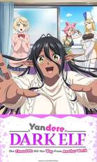 Yandere Dark Elf: She Chased Me All the Way from Another World!