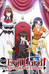 I'm the Evil Lord of an Intergalactic Empire!