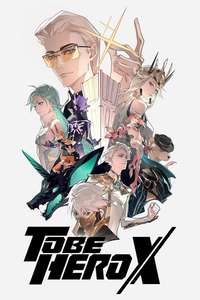 TO BE HERO X - Posters