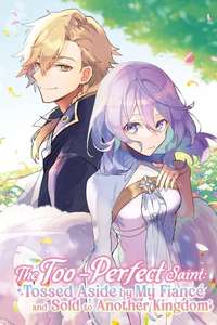 The Too-Perfect Saint: Tossed Aside by My Fiancé and Sold to Another Kingdom - Posters