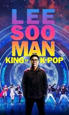 Lee Soo Man: The King of K-Pop