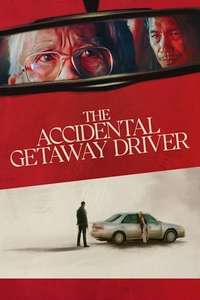 The Accidental Getaway Driver - Posters