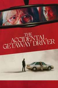 The Accidental Getaway Driver - Posters