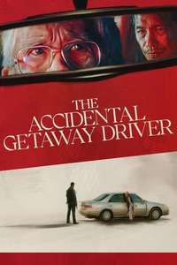 The Accidental Getaway Driver - Posters