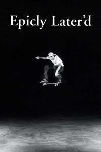 Epicly Later'd - Posters