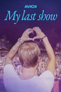 Avicii - My Last Show - Posters