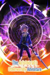 The Aristocrat's Otherworldly Adventure: Serving Gods Who Go Too Far Season 1