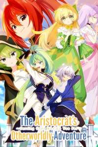 The Aristocrat's Otherworldly Adventure: Serving Gods Who Go Too Far - Posters
