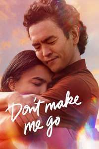 Don't Make Me Go - Posters