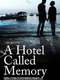 A Hotel Called Memory