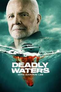 Deadly Waters with Captain Lee - Posters