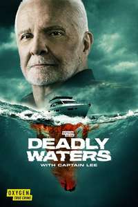 Deadly Waters with Captain Lee - Posters