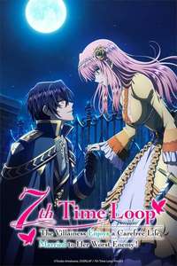 7th Time Loop: The Villainess Enjoys a Carefree Life Married to Her Worst Enemy! - Posters