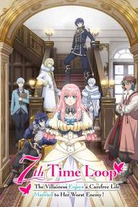 7th Time Loop: The Villainess Enjoys a Carefree Life Married to Her Worst Enemy! - Posters