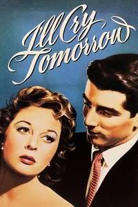 I'll Cry Tomorrow - Posters