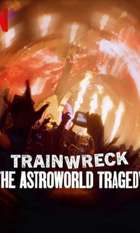 Trainwreck: The Astroworld Tragedy
