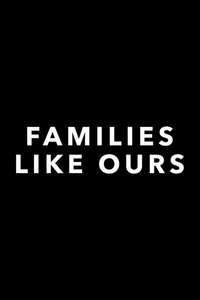 Families Like Ours - Posters