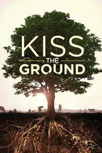 Kiss the Ground - Posters