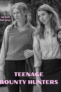 Teenage Bounty Hunters - Posters