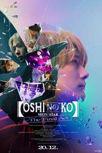 Oshi no Ko -The Final Act- - Posters