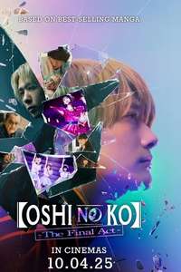 Oshi no Ko -The Final Act- - Posters