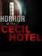 Horror at the Cecil Hotel