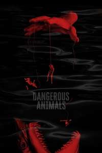 Dangerous Animals - Posters