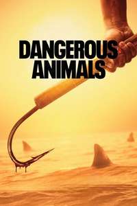 Dangerous Animals - Posters