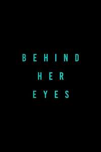 Behind Her Eyes - Posters