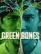 Green Bones