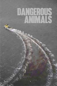 Dangerous Animals - Posters
