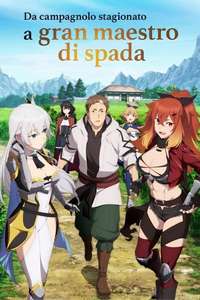 From Old Country Bumpkin to Master Swordsman - Posters