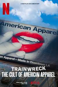 Trainwreck: The Cult of American Apparel - Posters