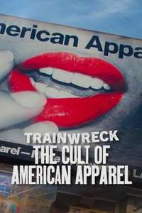 Trainwreck: The Cult of American Apparel - Posters