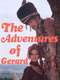 The Adventures of Gerard