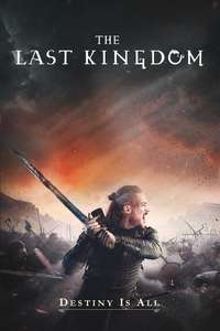 The Last Kingdom - Posters