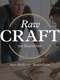 Raw Craft with Anthony Bourdain