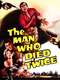 The Man Who Died Twice
