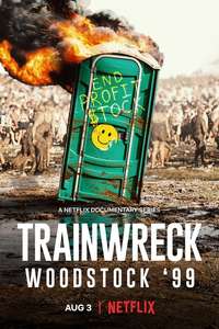 Trainwreck: Woodstock '99 - Posters