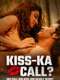KISS-KA CALL?