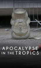 Apocalypse in the Tropics