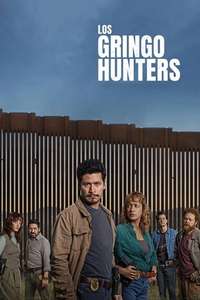 The Gringo Hunters - Posters