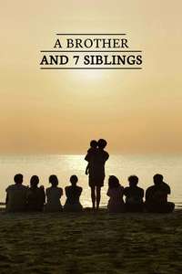 A Brother and 7 Siblings - Posters