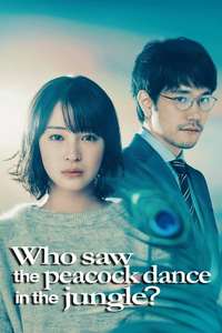 Who Saw the Peacock Dance in the Jungle? - Posters