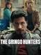 The Gringo Hunters : Season 1