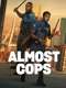 Almost Cops