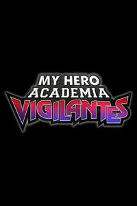 My Hero Academia: Vigilantes - Posters