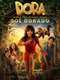 Dora and the Search for Sol Dorado