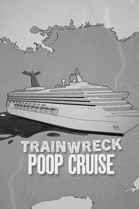 Trainwreck: Poop Cruise - Posters