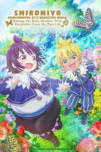 SHIROHIYO - Reincarnated as a Neglected Noble: Raising My Baby Brother with Memories from My Past Life - Posters